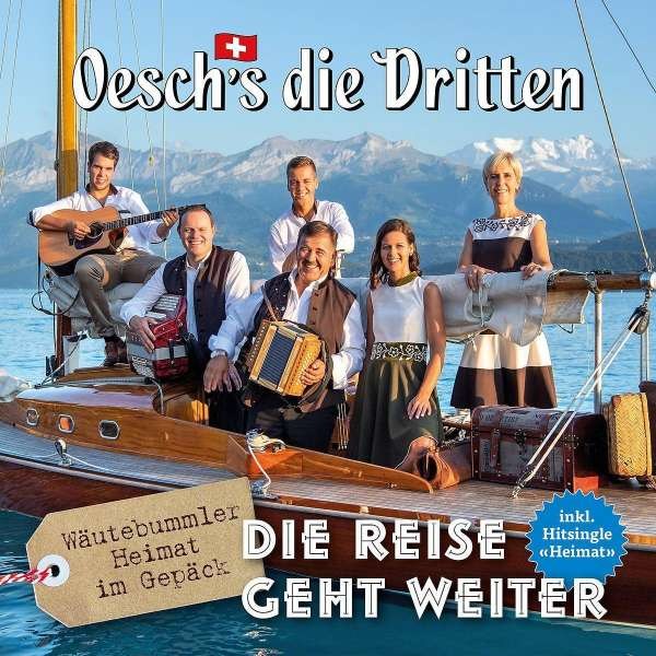 Oeschs Die Dritten: Die Reise geht weiter (Wäutebummler) -   - (CD / Titel: A-G)