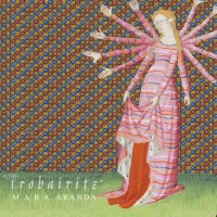 Mara Aranda: Trobairitz - Montesa  - (CD / Titel: Q-Z)