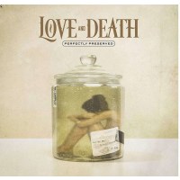 Love And Death: Perfectly Preserved - Earache  - (CD /...