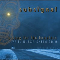 Subsignal: A Song For The Homeless: Live In...