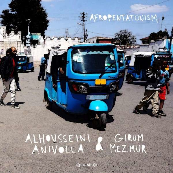 Alhousseini Anivolla & Girum Mezmur: Afropentatonism (180g) -   - (Vinyl / Pop (Vinyl))