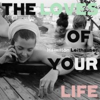 Hamilton Leithauser: The Loves Of Your Life -   - (Vinyl...