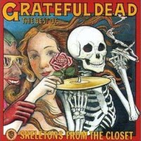 Grateful Dead: The Best Of: Skeletons From The Closet -...