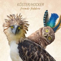 Köster & Hocker: Fremde Feddere - GMO - The...