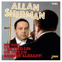 Allan Sherman: My Son The Folk Singer / My Son The...