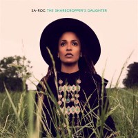 Sa-Roc: The Sharecroppers Daughter - Rhymesayers  -...