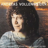 Andreas Vollenweider: Behind The Gardens - Behind The...