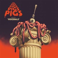 Pigs Pigs Pigs Pigs Pigs Pigs Pigs: Viscerals (Limited...