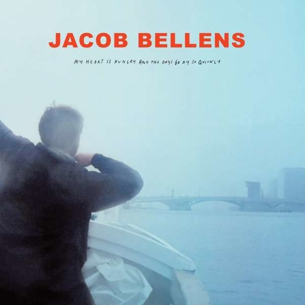 Jacob Bellens: My Heart Is Hungry And The Days Go By So Quickly - Hfn Music  - (Vinyl / Rock (Vinyl))