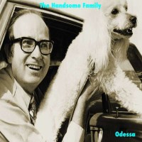 The Handsome Family: Odessa -   - (CD / Titel: H-P)