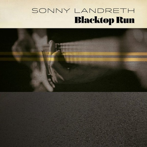 Sonny Landreth: Blacktop Run - Mascot  - (CD / Titel: A-G)