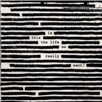 Roger Waters: Is This The Life We Really Want? -   - (CD...