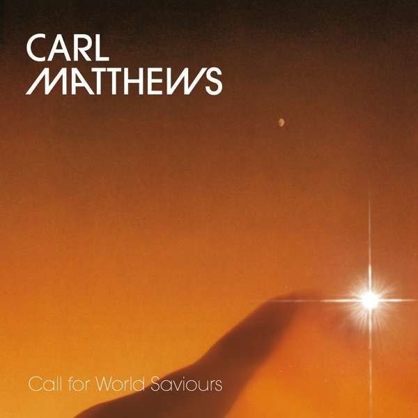 Carl Matthews: Call For World Saviours -   - (Vinyl / Pop (Vinyl))