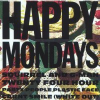 Happy Mondays: Squirrel And G-Man Twenty Four Hour Party...