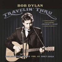 Bob Dylan: Travelin Thru, 1967 - 1969: The Bootleg Series Vol. 15 - Legacy  - (CD / Titel: Q-Z)