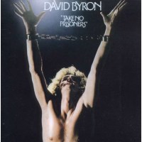 David Byron: Take No Prisoners (Expanded &...