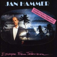 Jan Hammer: Escape From Television - Island  - (CD /...