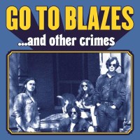 Go To Blazes: And Other Crimes (Limited Numbered Edition)...