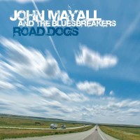 John Mayall: Road Dogs - earMUSIC classics  - (CD /...