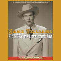 Hank Williams: Pictures From Lifes Other Side: The Man...