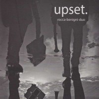 Rocca - Benigni Duo: Upset. - Finisterre  - (CD / Titel:...