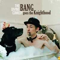 The Divine Comedy: Bang Goes The Knighthood (remastered)...