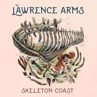 The Lawrence Arms: Skeleton Coast - Epitaph  - (CD /...