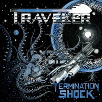 Traveler (Metal): Termination Shock - Gates Of Hell  -...