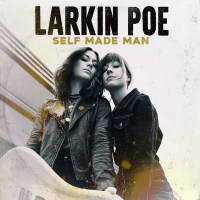 Larkin Poe: Self Made Man - Tricki-Woo  - (CD / Titel: Q-Z)