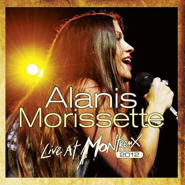 Alanis Morissette: Live At Montreux 2012 (180g) (Limited Edition) - earMUSIC  - (Vinyl / Rock (Vinyl))