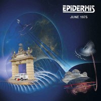 Epidermis: June 1975 - Garden Of Delights  - (CD / Titel:...