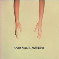 Spoon (Indie Rock): Kill The Moonlight (Reissue 2020) -...