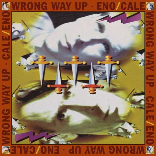 Brian Eno & John Cale: Wrong Way Up - All Saints  - (Vinyl / Rock (Vinyl))