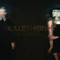 Bullet Height: No Atonement (180g) (Limited Edition)...