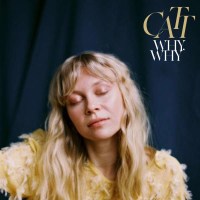 Catt: Why, Why - Listen  - (CD / W)