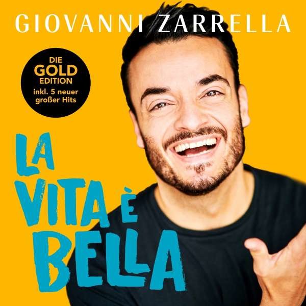 Giovanni Zarrella: La Vita È Bella (Gold-Edition) - Telamo  - (CD / Titel: H-P)