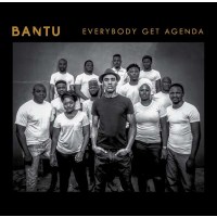 Bantu: Everybody Get Agenda - Soledad Productions  -...