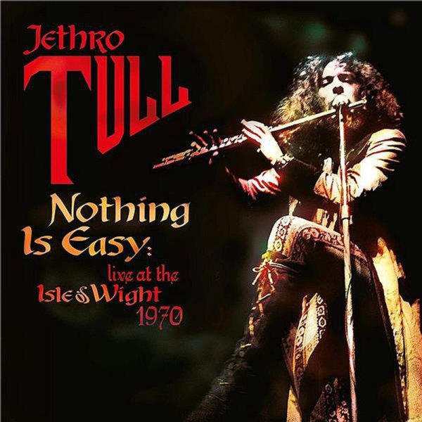 Jethro Tull: Nothing Is Easy: Live At The Isle Of Wight 1970 (180g) - earMUSIC  - (Vinyl / Pop (Vinyl))