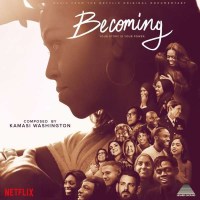 Kamasi Washington: Becoming (Music From The Netflix...