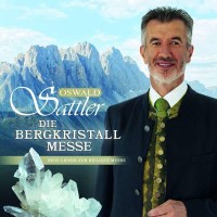 Oswald Sattler: Die Bergkristall-Messe - Electrola  - (CD...