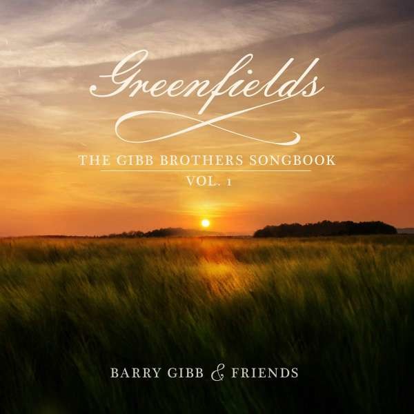 Barry Gibb: Greenfields: The Gibb Brothers Songbook Vol. 1 (Deluxe Edition) - Capitol  - (CD / Titel: A-G)