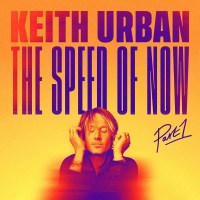 Keith Urban: The Speed Of Now Part 1 - Capitol  - (CD /...