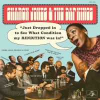 Sharon Jones & The Dap-Kings: Just Dropped In (To See...