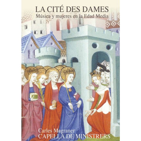 La Cite Des Dames - Frauen und Musik aus dem Mittelalter: Hildegard von Bingen (1098-1179) - Capella de Ministrers  - (CD / Titel: H-Z)