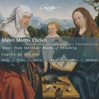 Mater Matris Christi - Musik aus den Annaberger...