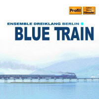 Ensemble Dreiklang Berlin - Blue Train - Profil  - (CD /...