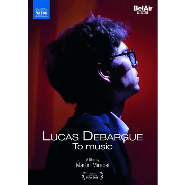 Lucas Debargue - To Music - Diverse - Naxos  - (DVD Video / Classic)