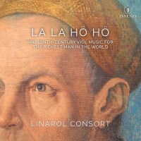 Heinrich Isaac (1450-1517): Linarol Consort - La La...