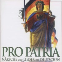 Pro Patria - Märsche und Lieder der Deutschen -...