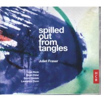 Juliet Fraser - Spilled Out From Tangles - Diverse -...